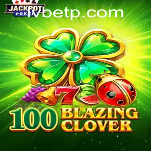 Discover the Thrills of 100BlazingClover: Your Ultimate Guide to an Exciting Game