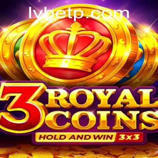 Exploring the Thrilling World of 3royalcoins at LVBET