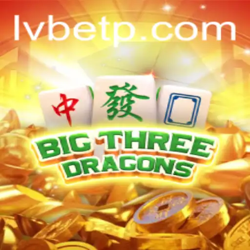 BigThreeDragons: Experience the Excitement with LVBET
