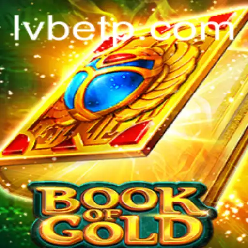 Exploring the Thrills of BookofGold at LVBET