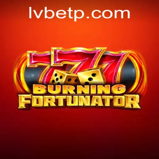 Exploring the Excitement of BurningFort with LVBET
