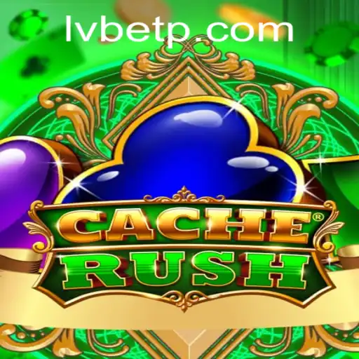 Explore the Exciting World of CacheRush with LVBET