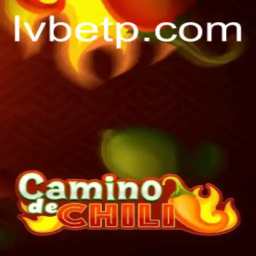 CaminodeChili: A Spicy Adventure Game Featured by LVBET
