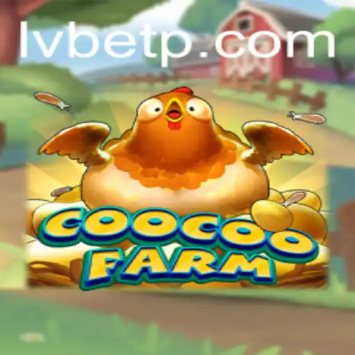 Discover the Vibrant World of CooCooFarm with LVBET