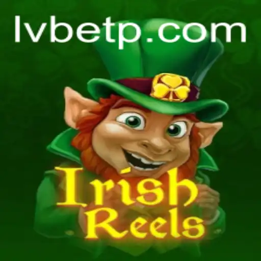 Discover the Enchantment of IrishReels at LVBET