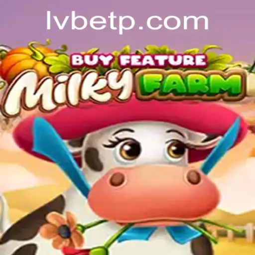 Exploring the Fascinating World of MilkyFarmBuyFeature at LVBET