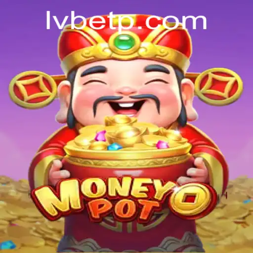 Discovering MoneyPot: A Fresh Gaming Experience with LVBET