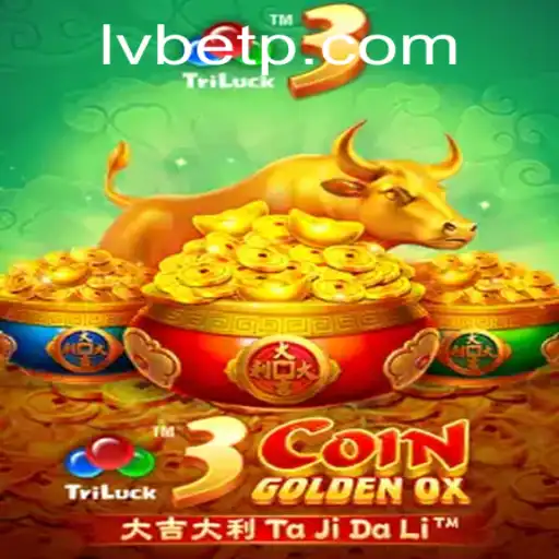 Discovering the Magic of 3CoinGoldenOX with LVBET: An Exciting New Adventure