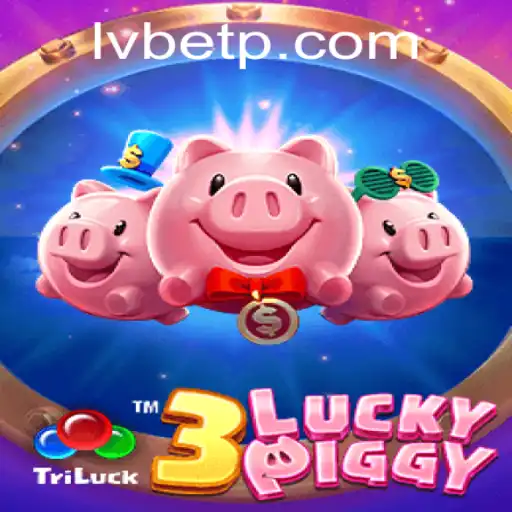 Discover the Thrills of 3LUCKYPIGGY at LVBET