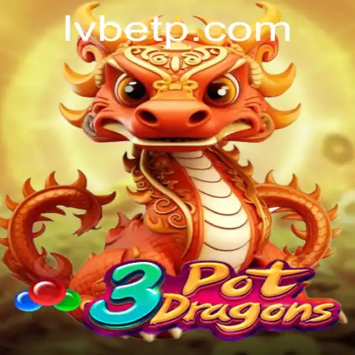 Exploring the Thrilling World of 3PotDragons at LVBET