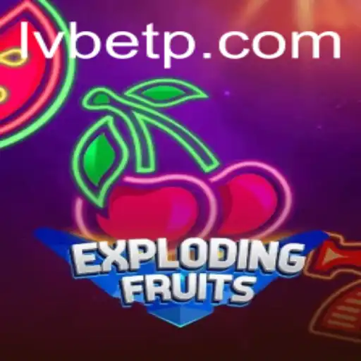 ExplodingFruits - A Thrilling Adventure with LVBET