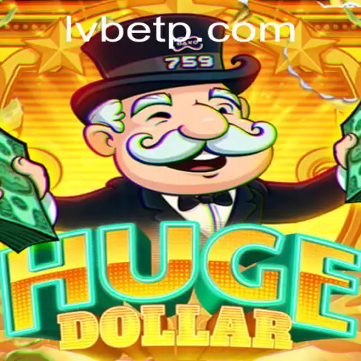 Exploring the Exciting World of HugeDollar: A Comprehensive Guide for LVBET Enthusiasts