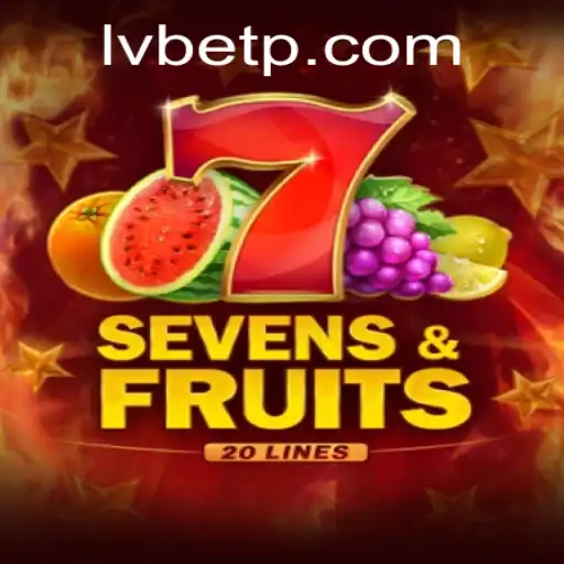 Exploring SevensFruits20: A Slot Adventure on LVBET