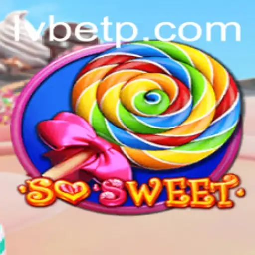 Exploring the Sweet World of SoSweet: A Comprehensive Guide with LVBET