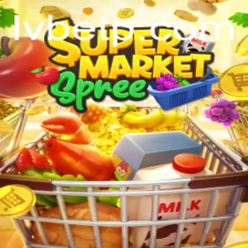 Exploring the Excitement of SupermarketSpree and LVBET