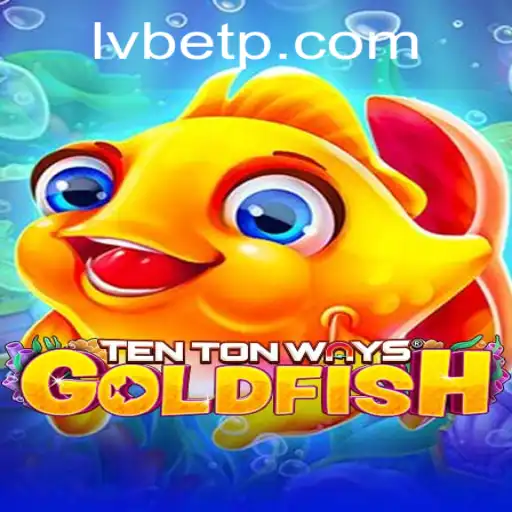 Dive into the Exciting World of TenTonWaysGoldfish with LVBET
