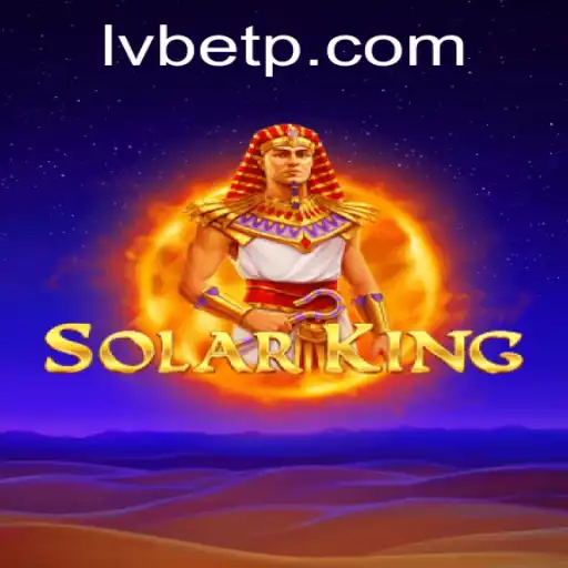 Exploring the World of SolarKing: An Insight into the Popular Game and LVBET Connection