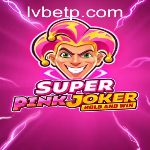 Explore the Thrilling World of SuperPinkJoker on LVBET
